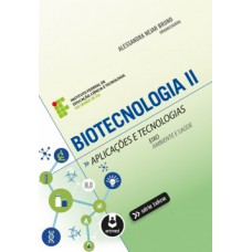 BIOTECNOLOGIA II: APLICAÇÕES E TECNOLOGIAS