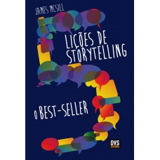 5 Lições de Storytelling: O Bestseller