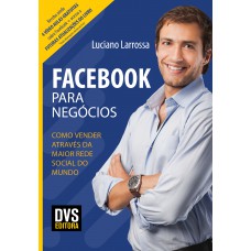 Facebook para Negócios: Como vender através da maior rede social do mundo