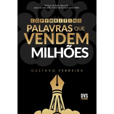 Copywriting: Palavras que Vendem Milhões