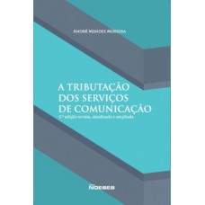 A TRIBUTACAO DOS SERVICOS DE COMUNICACAO