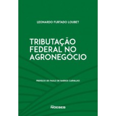 TRIBUTAÇÃO FEDERAL NO AGRONEGÓCIO