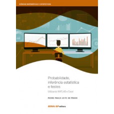 PROBABILIDADE, INFERÊNCIA ESTATÍSTICA E TESTES