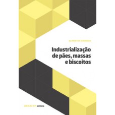 INDUSTRIALIZAÇÃO DE PÃES, MASSAS E BISCOITOS