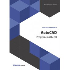 AUTOCAD: PROJETOS EM 2D E 3D