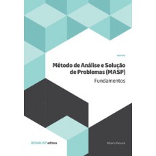 MÉTODOS DE ANÁLISE E SOLUÇÃO DE PROBLEMAS (MASP): FUNDAMENTOS