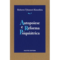 Autopoiese e reforma psiquiátrica