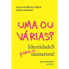 Uma ou várias? Identidades para o sanitarista!