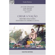 Criar a nação: História dos nomes dos países da américa latina