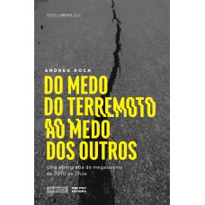 Do medo do terremoto ao medo dos outros: uma etnografia do megassimo de 2010 no Chile