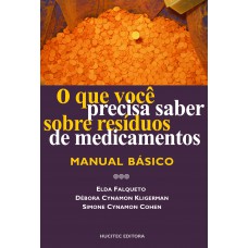 O que você precisa saber sobre residuos de medicamentos: Manual básico