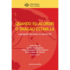 Quando eu acordei, o dragão estava lá: geografia da China no século XXI