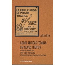 Sobre antigas formas em novos tempos: o teatro do oprimido hoje: entre 