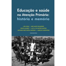 Educação e saúde na Atenção Primária: história e memória