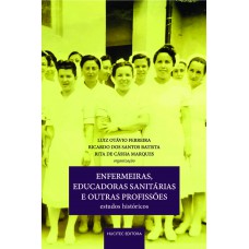 Enfermeiras, educadoras sanitárias e outras profissões: estudos históricos