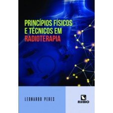 PRINCÍPIOS FÍSICOS E TÉCNICOS EM RADIOTE