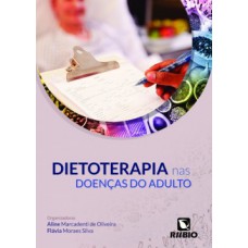 DIETOTERAPIA NAS DOENÇAS DO ADULTO