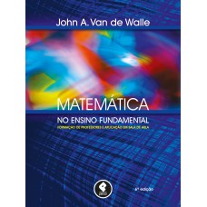 Matemática no Ensino Fundamental: Formação de Professores e Aplicação em Sala de Aula