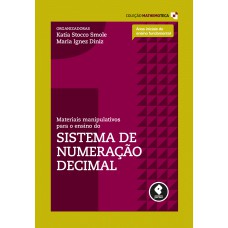 Materiais Manipulativos para o Ensino do Sistema de Numeração Decimal: Volume 1