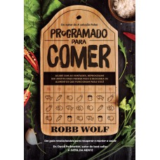 Programado para comer