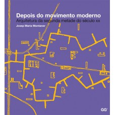 Depois do movimento moderno: Arquitetura da metade do século XX