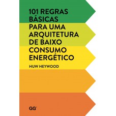 101 regras básicas para uma arquitetura de baixo consumo energético