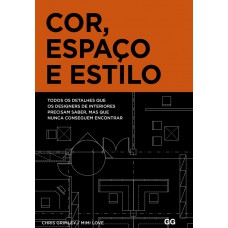 Cor, espaço e estilo: Todos os detalhes que os designers de interiores precisam saber mas que nunca conseguem encontrar