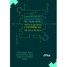 CURSOS DE PORTUGUÊS COMO LÍNGUA ESTRANGEIRA NO CELIN-UFPR: PRÁTICAS DOCENTES E EXPERIÊNCIAS EM SALA DE AULA