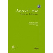 AMÉRICA LATINA: HISTÓRIA E LITERATURA