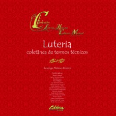 LUTERIA: COLETÂNEA DE TERMOS TÉCNICOS