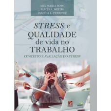 Stresse e Qualidade de Vida no Trabalho: Conceito e avaliação do stress