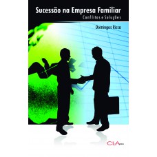 Sucessão na empresa familiar: Conflitos e soluções