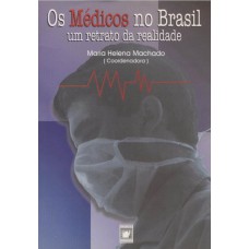 Os médicos no Brasil: Um retrato da realidade