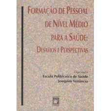 Formação de pessoal de nível médio para a saúde: Desafios e perspectivas