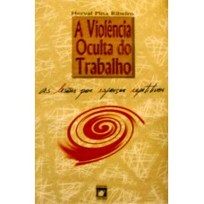 A violência oculta do trabalho: As lesões por esforços repetitivos