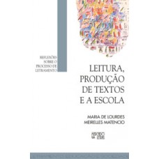 LEITURA, PRODUÇÃO DE TEXTOS E A ESCOLA