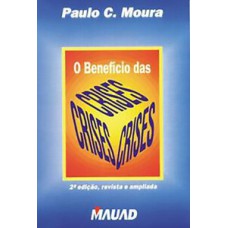 O BENEFÍCIO DAS CRISES: MUDANÇAS NA SOCIEDADE E NAS ORGANIZAÇÕES