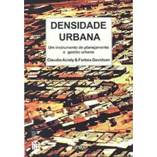 DENSIDADE URBANA: UM INSTRUMENTO DE PLANEJAMENTO E GESTÃO URBANA