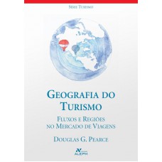 Geografia do turismo: Fluxos e regiões no mercado de viagens