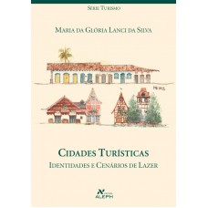 Cidades turísticas: Identidades e cenários de lazer