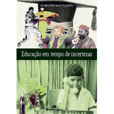 EDUCACAO EM TEMPOS DE INCERTEZAS