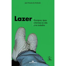 LAZER PRINCIPIOS TIPOS FORMAS NA VIDA E