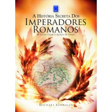 A História Secreta dos Imperadores Romanos