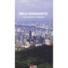 BELO HORIZONTE: GUIA TURÍSTICO CULTURAL