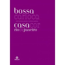 BOSSA CARIOCA: CASACOR RIO DE JANEIRO