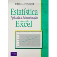 ESTATÍSTICA APLICADA À ADMINISTRAÇÃO USANDO EXCEL