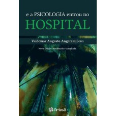 E A PSICOLOGIA ENTROU NO HOSPITAL