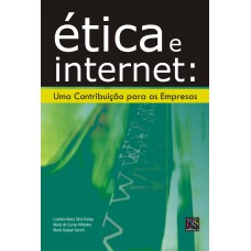 Ética e Internet: Uma contribuição para as empresas