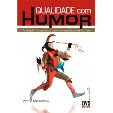 Qualidade com Humor - volume 2: Sabedoria Superior com uma pitada de Humor