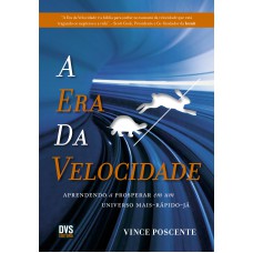 A Era da Velocidade: Aprendendo a prosperar em um universo mais-rápido-já